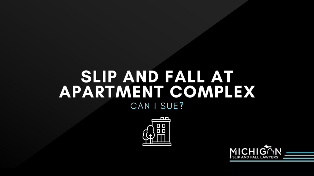 Slip And Fall Apartment Complex: What You Need To Know